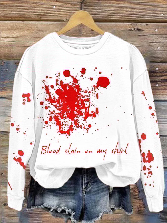 Women's Halloween Blood Stain On My Shirt Printed Sweatshirt