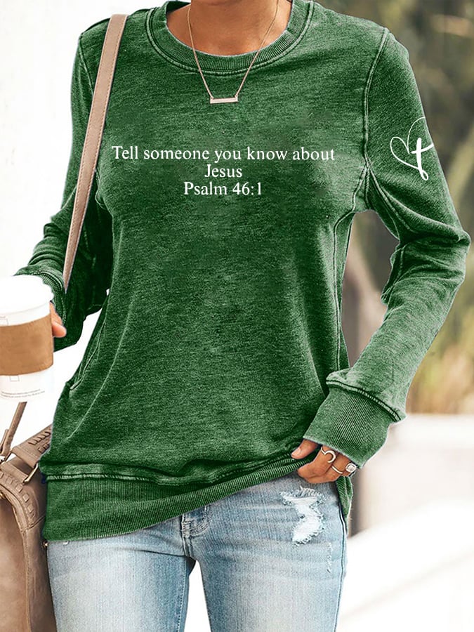 Retro Tell Someone You Know About Jesus Psalm 46:1 Print Sweatshirt