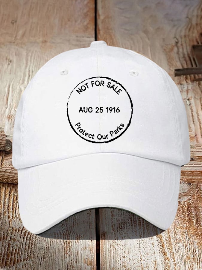 Retro Not For Sale Protect Our Parks August 25 1916 Print Baseball Cap