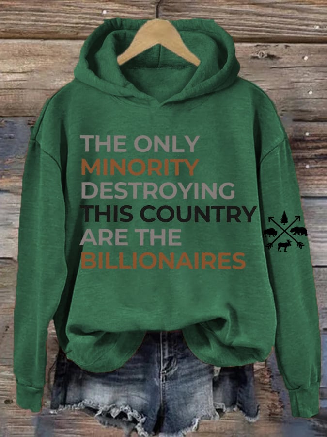 The Only Minority Group Destroying This Country Is The Billionaire Print Sweatshirt