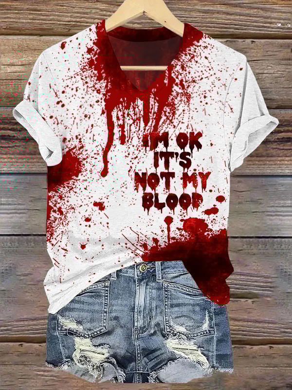 Women'S "I'M Ok, This Is Not My Blood" Printed T-Shirt