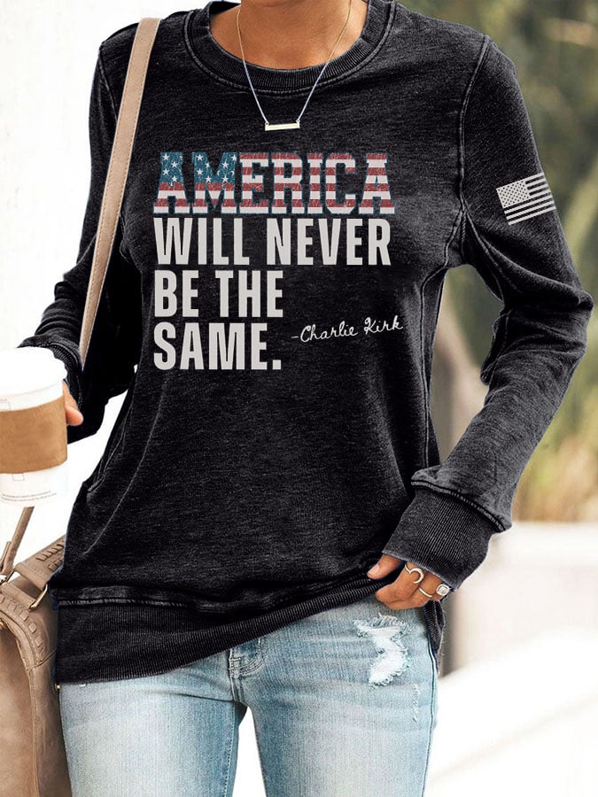 Women's America Will Never Be The Same Print Round Neck Sweatshirt