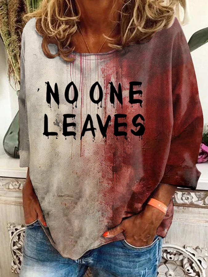 Women's Halloween Bloody No One Leaves Printed Casual Sweatshirt