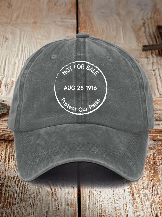Retro Not For Sale Protect Our Parks August 25 1916 Print Baseball Cap