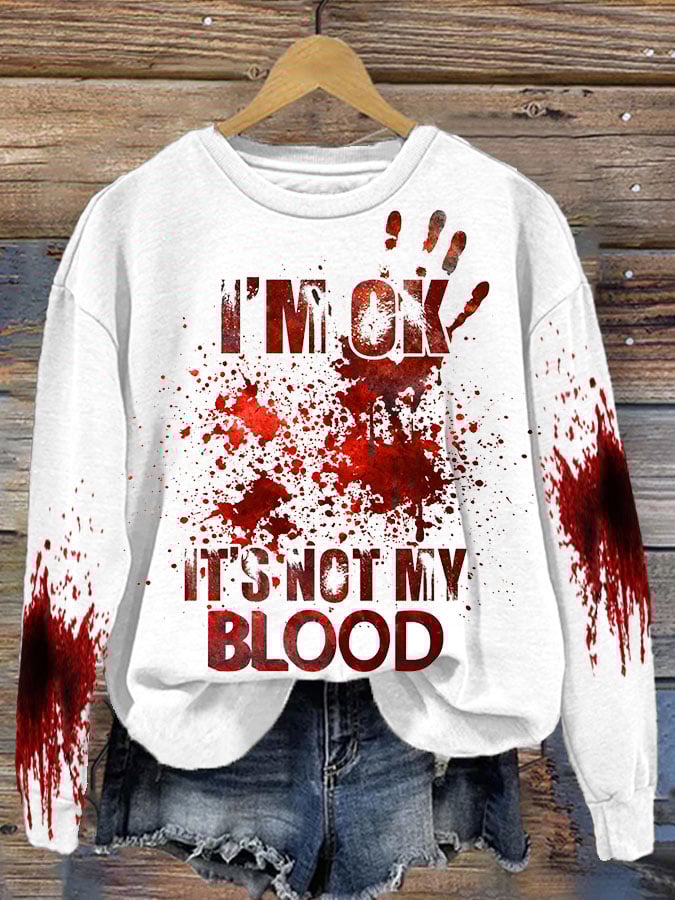 Women's I'M Ok It'S Not My Blood  Printed Casual Long Sleeve Sweatshirt