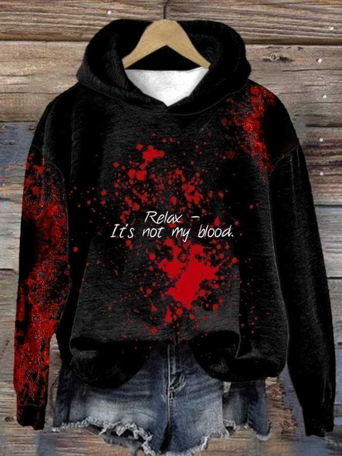 Women's Relax It'S Not My Blood Print Hoodie Long Sleeve Sweatshirt