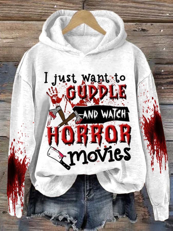 Women's Bloody Halloween I Just Want to Hug and Watch Horror Movies Printed Hooded Sweatshirt