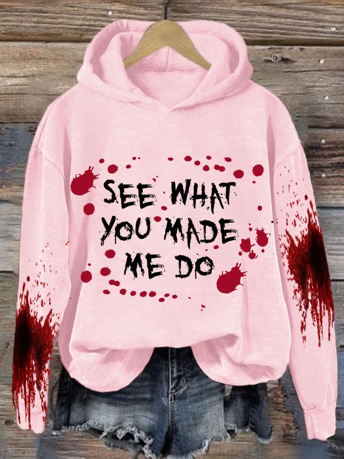 See What You Made Me Do Halloween Women'S Printed Casual Long-Sleeved Sweatshirt