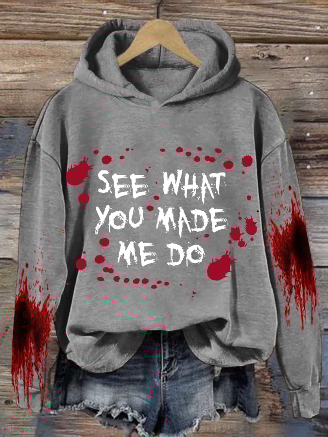 See What You Made Me Do Halloween Women'S Printed Casual Long-Sleeved Sweatshirt