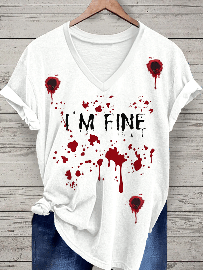 Women's I'm Fine Bloodstain Print V-Neck T-Shirt