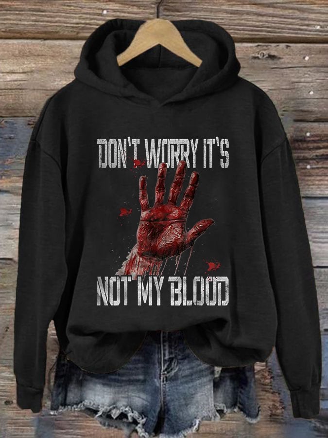Don't Worry It'S Not My Blood  Halloween Women'S Printed Casual Long-Sleeved Sweatshirt