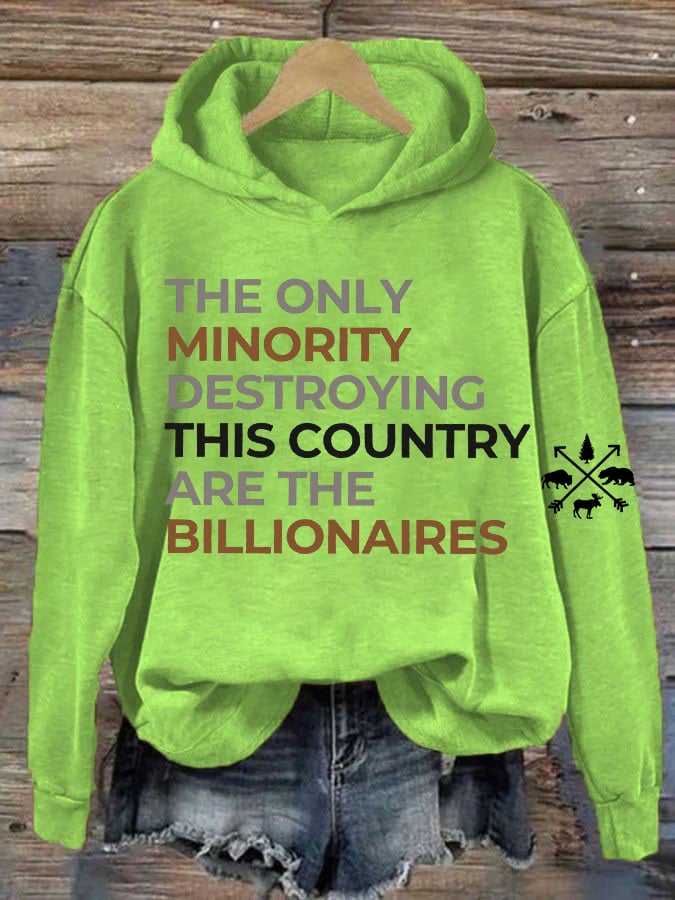 The Only Minority Group Destroying This Country Is The Billionaire Print Sweatshirt