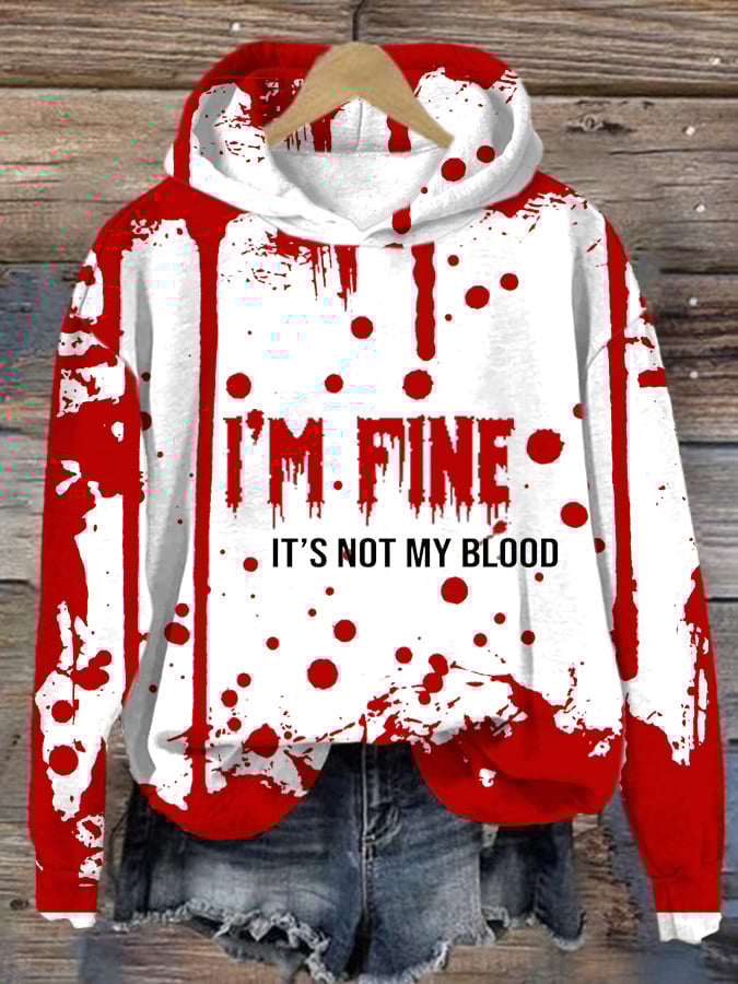 Women's I'M Fine...It'S Not My Blood Print Hoodie Long Sleeve Sweatshirt