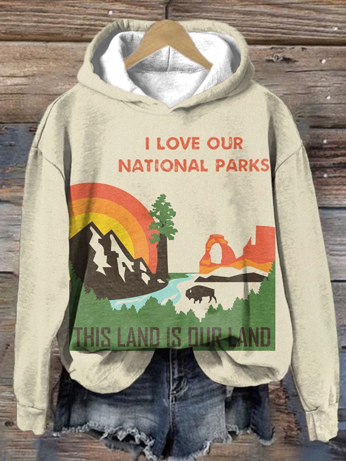 Women'S I Love Our National Parks This Land Is Our Land Print Hoodie