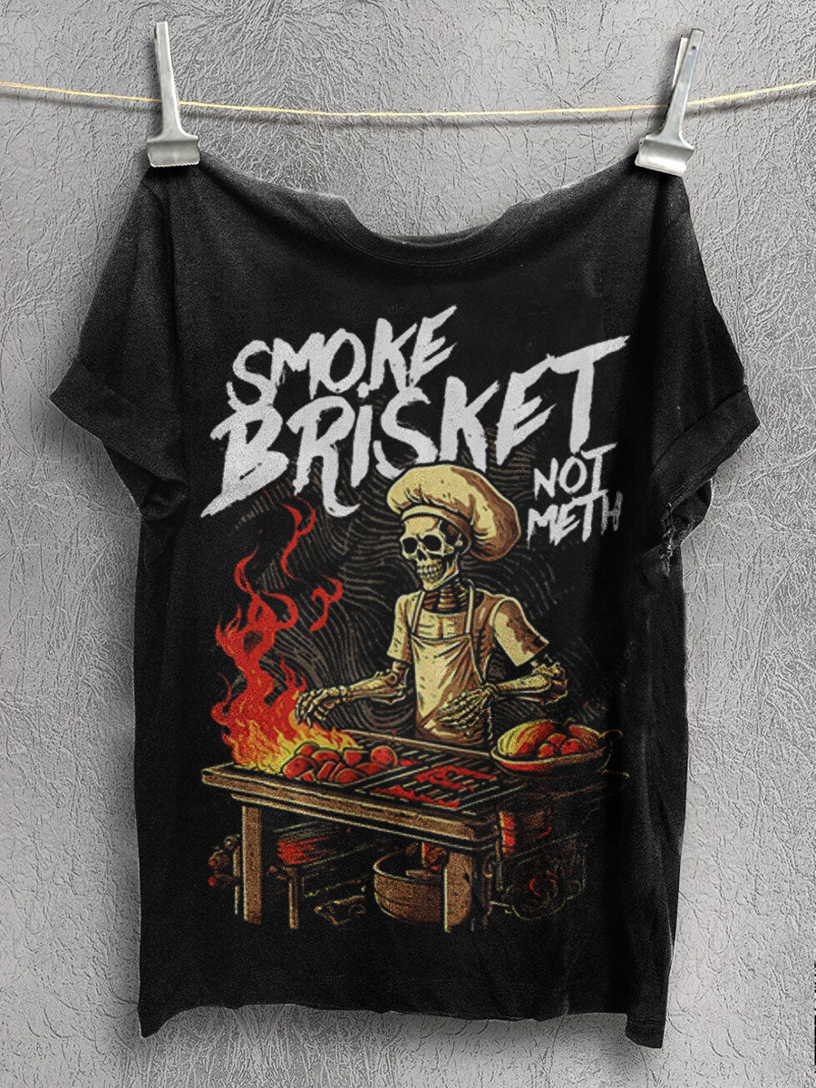 Smoke Brisket Not Meth Print T-shirt