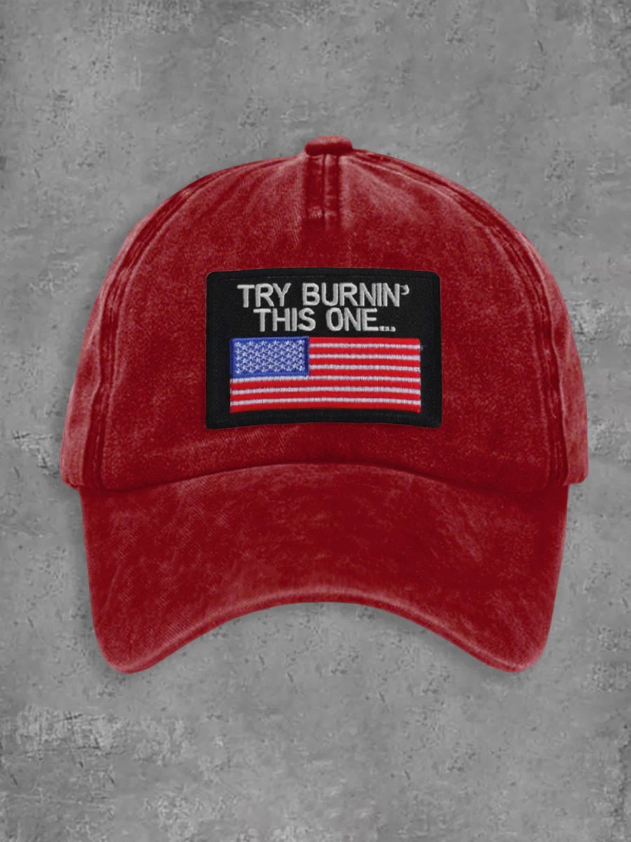 TRY BURNIN THIS ONE... Printed Baseball Cap