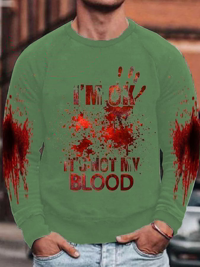 Men's I'M Ok It'S Not My Blood Halloween Print Raglan Sweatshirt