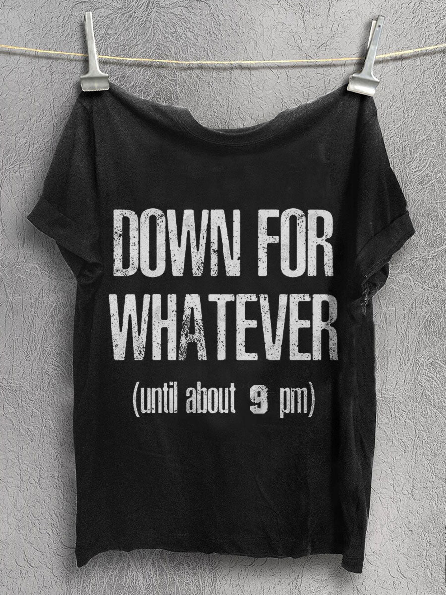 Down for Whatever Print T-shirt