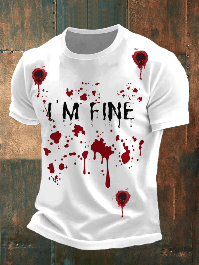 Men's I'm Fine Bloodstain Printed Casual T-Shirt