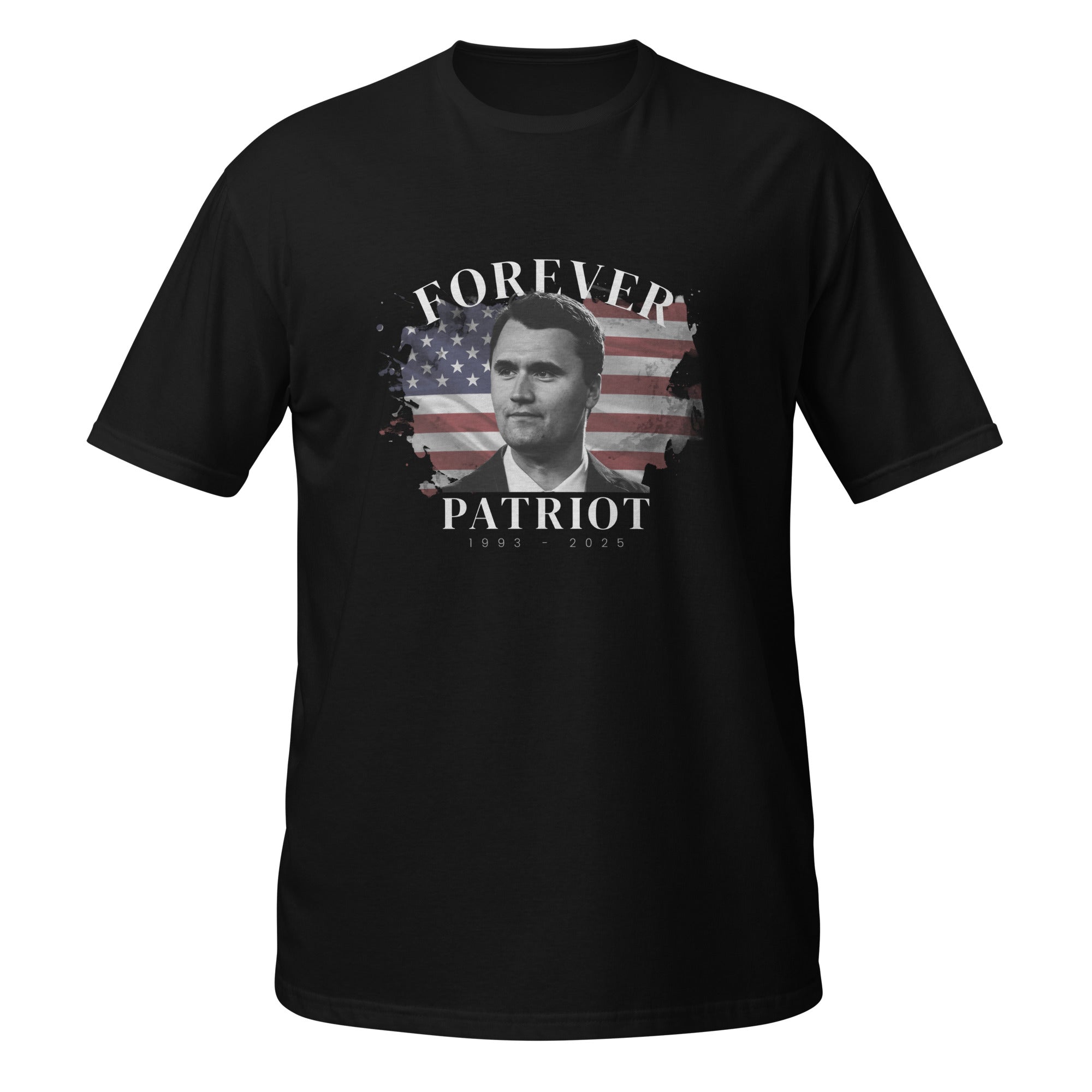 Forever Patriot - Charlie Kirk Shirt